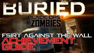 FSIRT Against the Wall Achievement Guide  Buried  Black Ops 2 Zombies [upl. by Brendan]