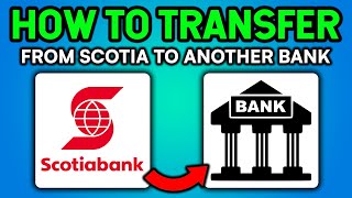 How to TRANSFER Funds From Scotia Bank to Another Bank  FULL GUIDE [upl. by Home]