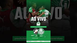 AO VIVO VASCO X PALMEIRAS [upl. by Airehtfele]