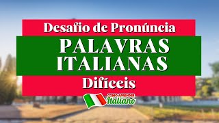 Desafio da Pronúncia Palavras Italianas Difíceis [upl. by Accebor]