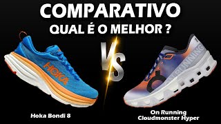 HOKA BONDI 8 x ON RUNNING CLOUMOSTER HYPER  qual é melhor [upl. by Okimat390]