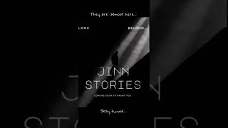 Jinn Stories Teaser  Are You Ready [upl. by Haiasi]