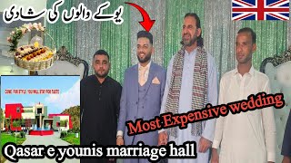 Most Expensive 🤑Uk🇬🇧Wedding in Qasar e Younis💫Marriage Hall🏤Dadyal Azad Kashmir [upl. by Yetta]