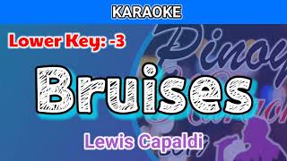 Bruises by Lewis Capaldi Karaoke  Lower Key  3 [upl. by Wojcik]