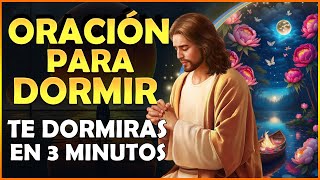 Oracion para Dormir escúchala y te dormirás en 3 minutos [upl. by Ahserb948]