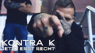 Kontra K  Jetzt erst recht Official Video [upl. by Gerardo]