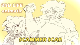 Scammer Scar  3RD life animatic [upl. by Ruperta]