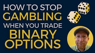 STOP GAMBLING Insider Tricks to Understand Binary Options Trading [upl. by Irroc]