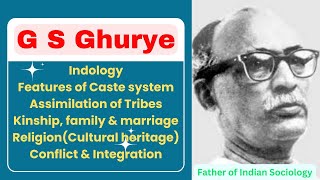 G S Ghurye  Indology  Caste system in India  Assimilation of Tribes  UGC NET Sociology [upl. by Noid602]