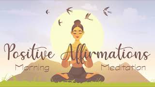 Morning Positive Affirmations  A 10 minute guided meditation [upl. by Dinnage]