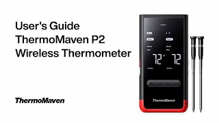 User Guide ThermoMaven P2 Wireless Thermometer Unboxing Cooking amp Charging Instructions [upl. by Robison]