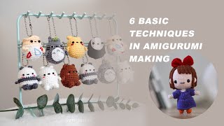 6 Basic Techniques In Amigurumi Making [upl. by Sender]