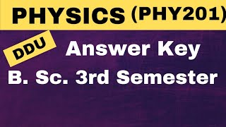 BSc 3rd Semester Physics PHY 201 Answer Key  DDU Gorakhpur University [upl. by Anelav]