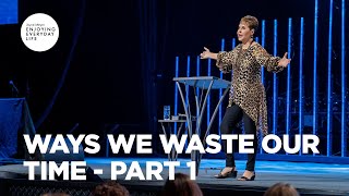 Ways We Waste Our Time  Part 1  Joyce Meyer  Enjoying Everyday Life [upl. by Moretta664]