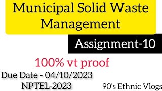 Municipal Solid Waste Management Assignment10 nptel nptel2023 assignment [upl. by Ecela205]