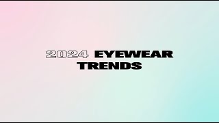 2024 Eyewear Trends  Firmoocom [upl. by Wisnicki]