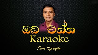 Oba enna awith yanna enna Karaoke Moris Wijesinghe [upl. by Ahtnama528]