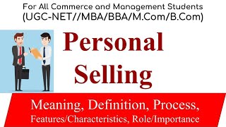 Personal Selling Process Role Features Importance of personal selling Marketing management [upl. by Anavrin]