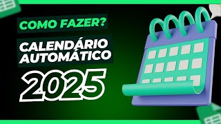 Como Criar um Calendário 2025 Automático no Excel  Fácil e Prático [upl. by Joappa765]