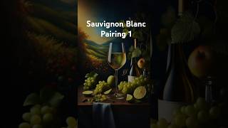 Sauvignon Blanc best pairings Part 1 [upl. by Yleik]