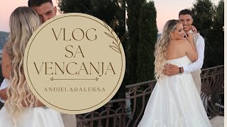 VLOG SA VENCANJA  ANDJELA amp ALEKSA [upl. by Nyrahs]