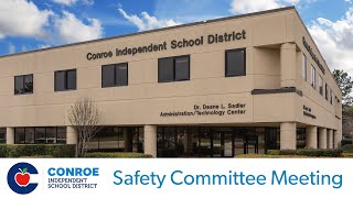 Conroe ISD Safety and Security Committee Meeting  November 30 2023 [upl. by Airdni]