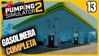 AMPLIAMOS LA GASOLINERA AL MAXIMO  13 Pumping Simulator 2 Gameplay Español [upl. by Toma]