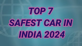 Top 7 Safest car in India 2024  ViMaL [upl. by Chaiken]