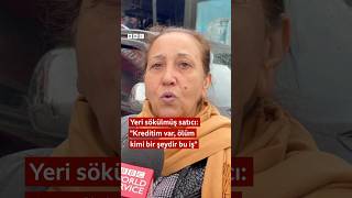 Yeri sökülmüş satıcı quotKreditim var ölüm kimi bir şeydir bu işquot [upl. by Adnalay]