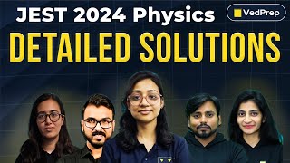 JEST 2024 Physics Preparation  Detailed Solution  VedPrep Physics Academy [upl. by Icyaj]