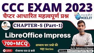 CCC Chapter 5 Part1  LibreOffice Impress  CCC EXAM 2023 चैप्टर आधारित प्रश्न  GyanXp [upl. by Sausa]