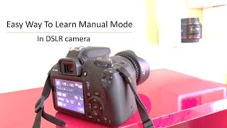 Canon 1500D Easy way to learn Manual Mode of DSLR camera [upl. by Morvin]