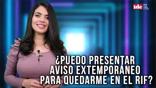 ResumenIDC ¿Pude presentar aviso extemporáneo para quedarme en el RIF [upl. by Llenyt]