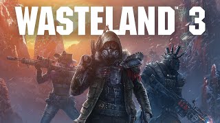 WASTELAND 3 IN 2024 [upl. by Ojillek]