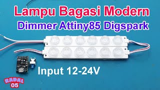 Lampu bagasi modern ON OFF Dimmer Attiny85 digspark [upl. by Chang928]