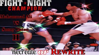 Recreate or Rewrite  Muhammad Ali vs Sonny Liston 2Fight Night ChampionHall of FameREMATCH [upl. by Nylarad]