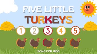 5 Little Turkeys Song for Kids  Thanksgiving Song [upl. by Doggett]