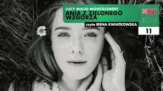 Ania z Zielonego Wzgórza 11  Lucy Maud Montgomery  Audiobook po polsku [upl. by Avie844]