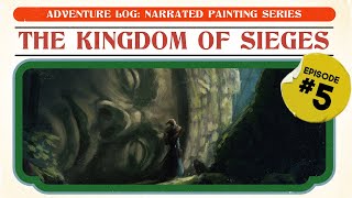 How to Paint The Kingdom of Sieges  Adventure Log Ep5 [upl. by Leen]