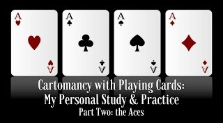 My Personal Study amp Practice of Cartomancy with Playing Cards the Aces [upl. by Ahseket964]