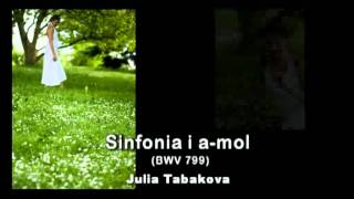 Julia Tabakova plays JS Bach sinfonia in aminor  BWV 799 [upl. by Hoffer609]