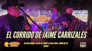 El Corrido de Jaime Carrizales Plaza la Villa Real de Houston 2023 [upl. by Madelyn678]