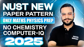 NUST New Paper Pattern  Maths Physics English Focus  NUST Pattern Explanation  NUST Preparation [upl. by Carolin752]