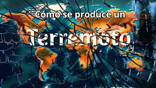 Cómo se Producen los Terremotos [upl. by Yordan]