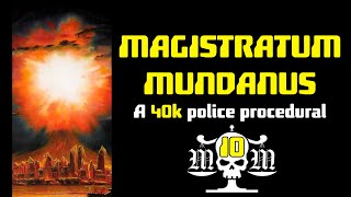 THE MAGISTRATUM MUNDANUS EPISODE 10  Twelve Ratlings and some Dogs [upl. by Llerahc]