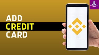 How to Add Credit Card to Binance App [upl. by Salahcin]