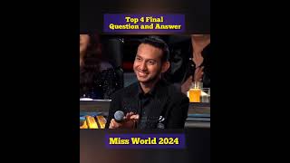 Miss World 2024 Top 4 FINAL Question and Answer [upl. by Dranel]