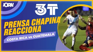 🟠Prensa chapina reacciona a Costa Rica vs Guatemala en vivo [upl. by Mason741]