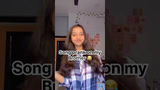 Song prank on my brother 😂❤️ songprank namak prankonbrother prank viral trend shorts [upl. by Emanuele]