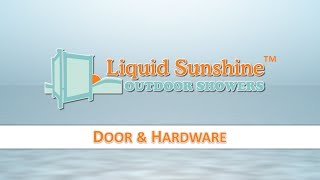 Liquid Sunshine Outdoor Shower Enclosures  Door and Hardware Installation [upl. by Shelbi952]